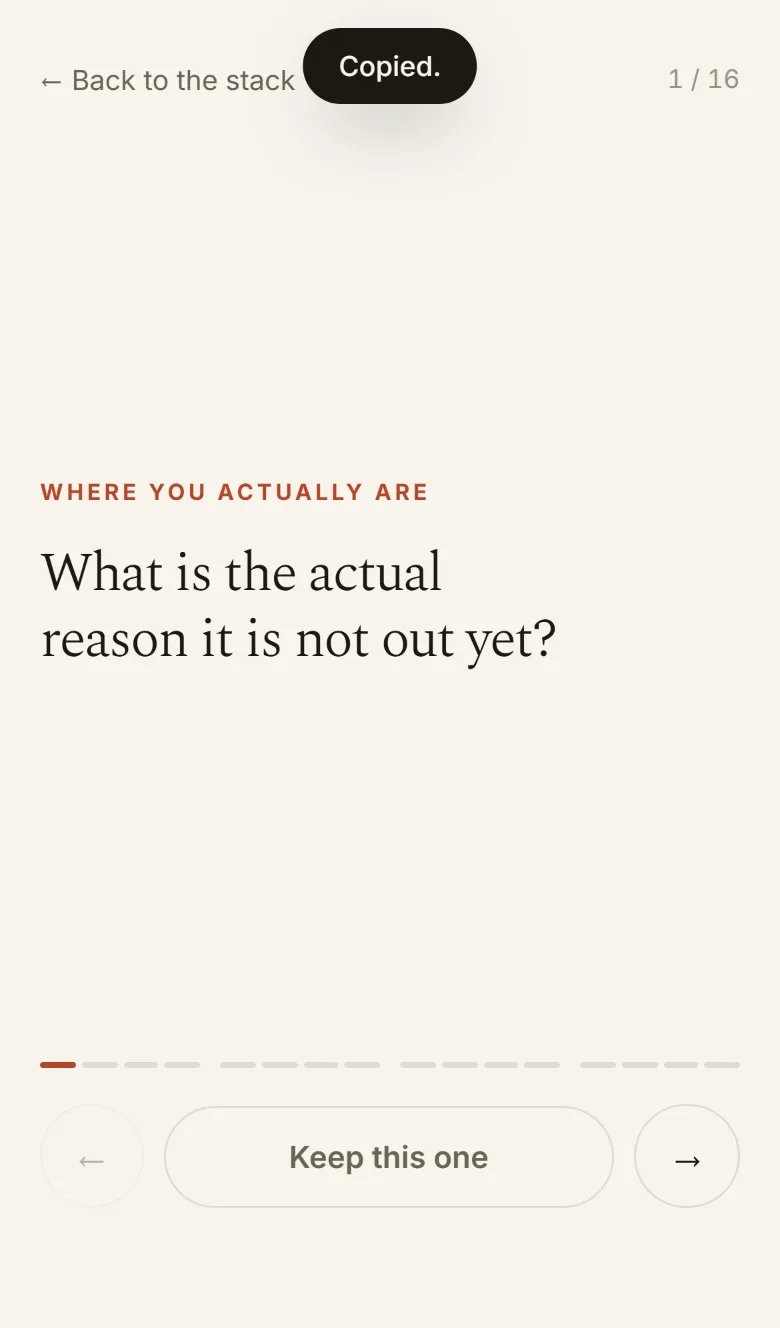 Running a stack: the label Where you actually are above one large question, What is the actual reason it is not out yet?, with sixteen progress marks grouped in fours and Keep this one.