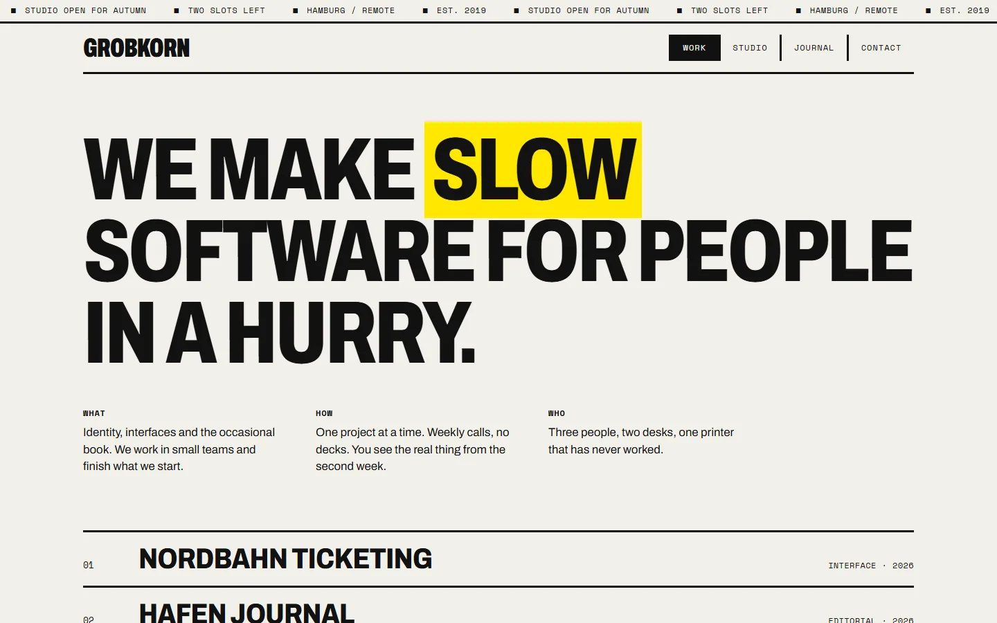The brutalist shell: thick black rules, a huge condensed headline reading We make slow software for people in a hurry with the word slow on a yellow block, and a numbered index of work.